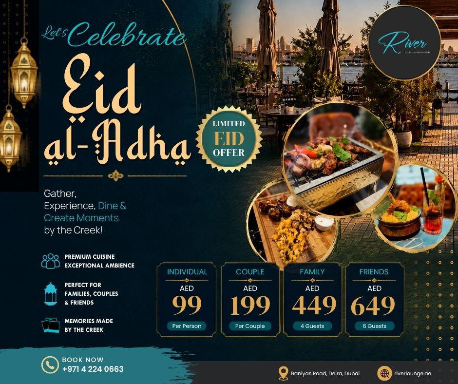 Celebrate Eid Al Adha at River Lounge Dubai Creek with premium dining packages, signature ambience, different zones, waterfront dining, family gatherings, couple dining, and group celebrations from 26–31 May.